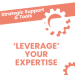 1. Leverage Your Expertise